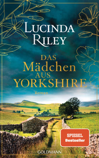 Das Mädchen aus Yorkshire - Lucinda Riley - E-Book