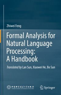 Formal Analysis for Natural Language Processing: A Handbook - Zhiwei Feng - E-Book