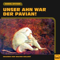 Unser Ahn war der Pavian! - Daniel Spitzer - Hörbuch