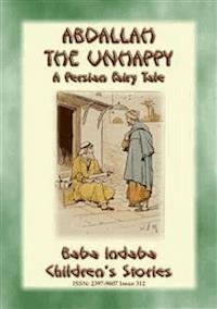 ABDALLAH THE UNHAPPY - An Arabic Fairy Tale - Anon E. Mouse - E-Book