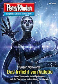 Perry Rhodan 3140: Das Irrlicht von Valotio - Susan Schwartz - E-Book