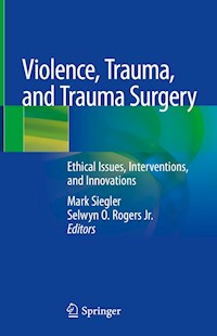 Violence, Trauma, and Trauma Surgery -  - E-Book