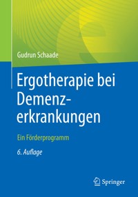 Ergotherapie bei Demenzerkrankungen - Gudrun Schaade - E-Book