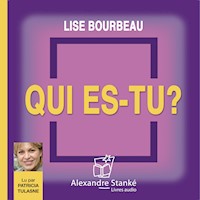 Qui es-tu ? - Lise Bourbeau - Hörbuch