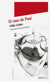 El caso de Paul - Willa Cather - E-Book
