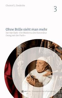Ohne Brille sieht man mehr - Christof L. Diedrichs - E-Book