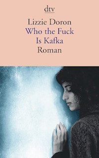 Who the fuck Is Kafka - Lizzie Doron - E-Book