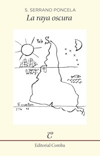 La raya oscura - Segundo Serrano - E-Book