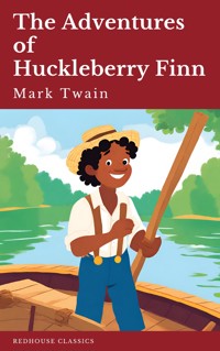 The Adventures of Huckleberry Finn - Mark Twain - E-Book