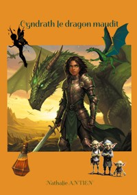 Cyndrath le dragon maudit - Nathalie Antien - E-Book