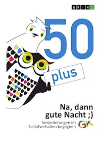50plus. Na, dann gute Nacht - Andreas Koller - E-Book