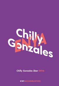 Chilly Gonzales über Enya - Chilly Gonzales - E-Book