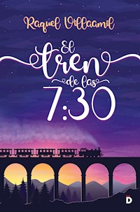El tren de las 7:30 - Raquel Villaamil - E-Book