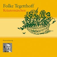 Kräutermärchen - Folke Tegetthoff - E-Book + Hörbuch