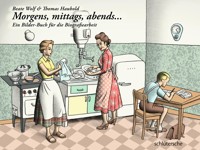 Morgens, mittags, abends - Beate Wolf - E-Book