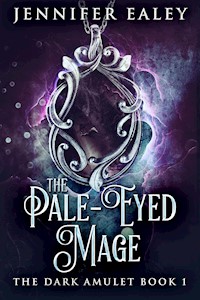 The Pale-Eyed Mage - Jennifer Ealey - kostenlos E-Book