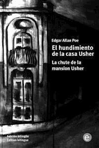 El hundimiento de la casa Usher/La chute de la mansion Usher - Edgar Allan Poe - E-Book