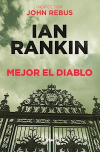 Mejor el diablo - Ian Rankin - E-Book