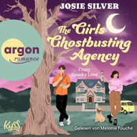 The Girls Ghostbusting Agency - Crazy Spooky Love - Girls and Ghosts-Trilogie, Band 1 (Ungekürzte Lesung) - Josie Silver - Hörbuch