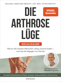 Die Arthrose-Lüge - Neuausgabe - Petra Bracht - E-Book