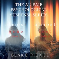 The Au Pair Psychological Suspense Bundle: Almost Gone (#1) and Almost Lost (#2) - Blake Pierce - kostenlos Hörbuch