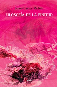 Filosofía de la finitud - Joan-Carles Mèlich - E-Book