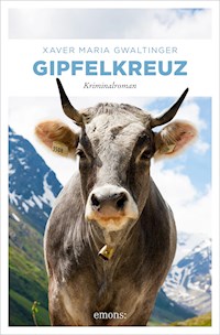 Gipfelkreuz - Xaver Gwaltinger - E-Book
