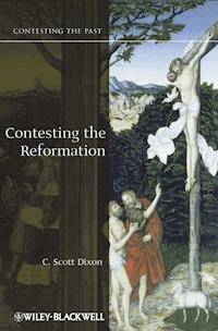 Contesting the Reformation - C. Scott Dixon - E-Book