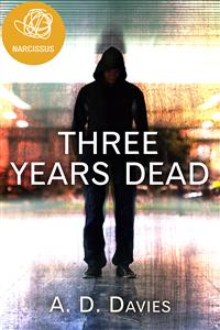 Three Years Dead - A. D. Davies - E-Book