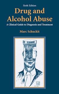 Drug and Alcohol Abuse - Marc A. Schuckit - E-Book