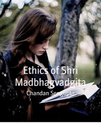 Ethics of Shri Madbhagvadgita - Chandan Sengupta - E-Book