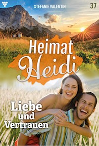 Liebe und Vertrauen - Stefanie Valentin - E-Book