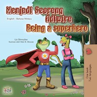 Menjadi Seorang Adiwira Being a Superhero - Liz Shmuilov - E-Book