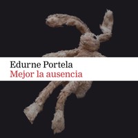 Mejor la ausencia - Edurne Portela - Hörbuch