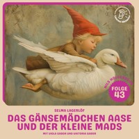 Das Gänsemädchen Aase und der kleine Mads (Nils Holgersson, Folge 43) - Selma  Lagerlöf - Hörbuch