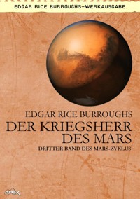 DER KRIEGSHERR DES MARS - Edgar Rice Burroughs - E-Book