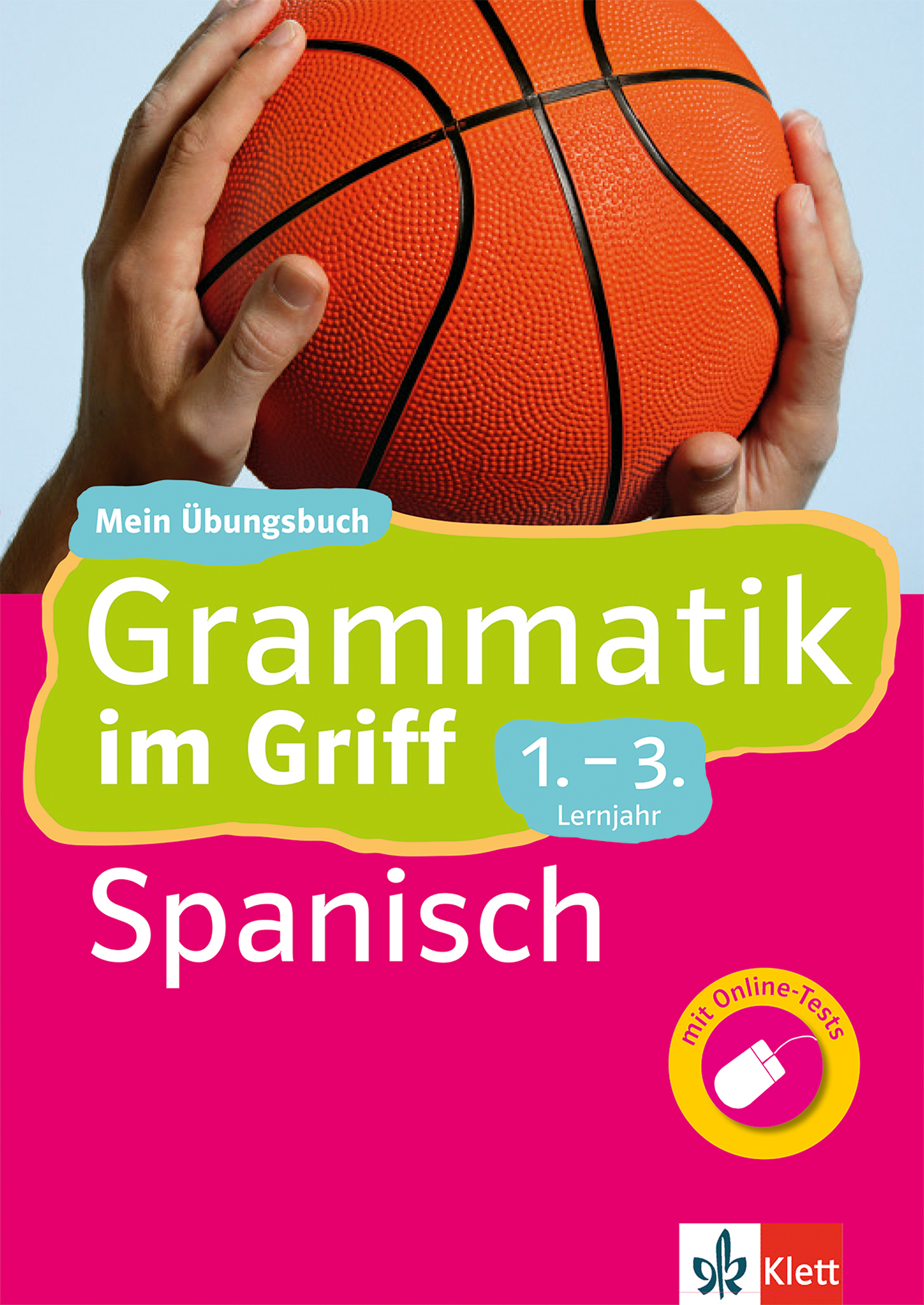 Klett Grammatik im Griff Spanisch 1.-3. Lernjahr - Iván Reymóndez Fernández - E-Book