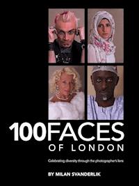 100 Faces of London - Milan Svanderlik - E-Book