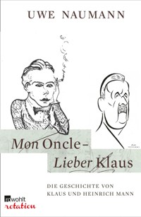 Mon Oncle - Lieber Klaus - Dr. Uwe Naumann - E-Book