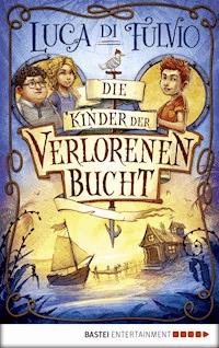 Die Kinder der Verlorenen Bucht - Luca Di Fulvio - E-Book