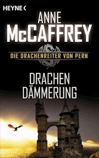 Drachendämmerung - Anne McCaffrey - E-Book