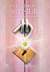 Fuertemente sensible - Carlos Rafael Cadet - E-Book