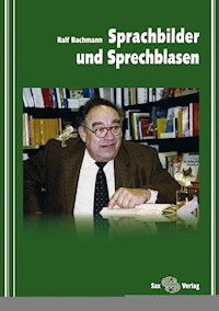 Sprachbilder und Sprechblasen - Ralf Bachmann - E-Book