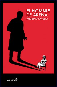 El hombre de arena - Aquilino Cayuela - E-Book
