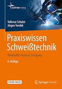 Praxiswissen Schweißtechnik - Volkmar Schuler - E-Book