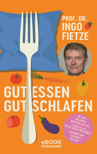 Gut essen, gut schlafen - Ingo Fietze - E-Book