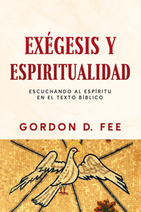 Exégesis y espiritualidad - Gordon D. Fee - E-Book