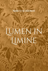Lumen in Limine - Mirco Schieren - E-Book