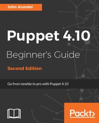 Puppet 4.10 Beginner's Guide - John Arundel - E-Book