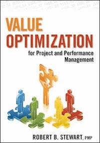 Value Optimization for Project and Performance Management - Robert B. Stewart - E-Book